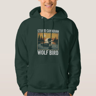 Dummer kanadischer Wolf Vogel Sarkastisches Tier  Hoodie