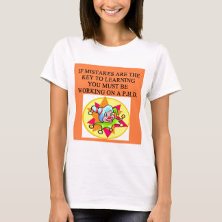 dummer phd-Witz T-Shirt