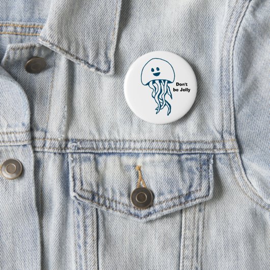 Dummer Quallen Knopf Button (Beispiel)