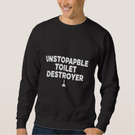 Dummer Toilettenverstopfungs-Champion – Badezimmer Sweatshirt
