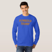 DUMMER TRUMP -  T-Shirt (Vorne ganz)
