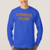 DUMMER TRUMP -  T-Shirt (Vorderseite)