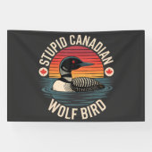 Dummes Kanadischer Wolf Vogel Loon Humor Banner (Horizontal)