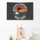 Dummes Kanadischer Wolf Vogel Loon Humor Banner (InSitu)