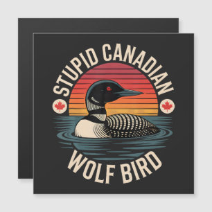 Dummes Kanadischer Wolf Vogel Loon Humor Magnetkarte