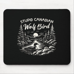 Dummes kanadisches Wolfsvogelerhitztes Hockey-Meme Mousepad