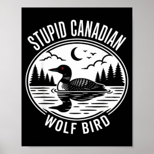 Dummes kanadisches Wolfsvogelloon Hockey Meme Poster