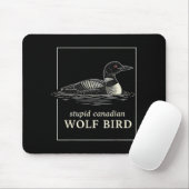 Dummes kanadisches Wolfsvogellustiges Loojäger-Mem Mousepad (Mit Mouse)