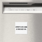 Dummheit ist kein Verbrechen Magnet (In Situ (Geschirrspüler))