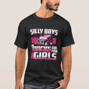 Dummköpfe Jungs Lastwagen Sind Für Mädchen Cooler T-Shirt