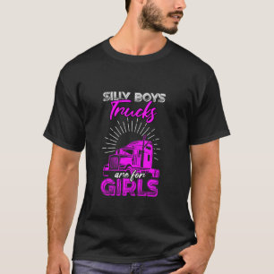 Dummköpfe Jungs Lastwagen Sind Für Mädchen Lustig T-Shirt