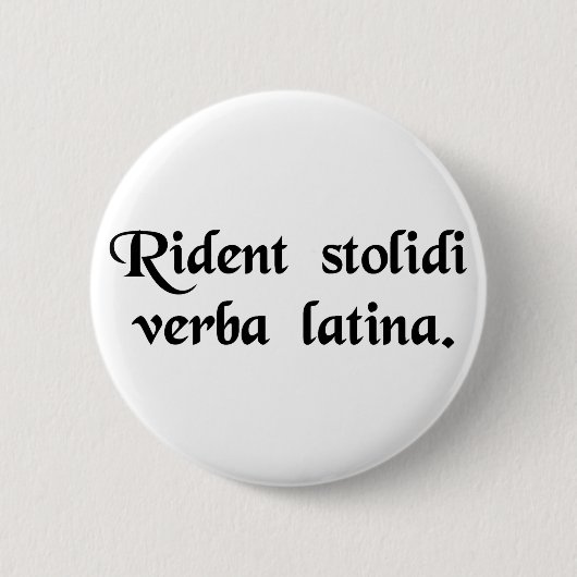 Dummkopflachen an der lateinischen Sprache Button (Vorderseite)