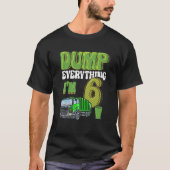Dump Alles, was ich bin 6 Jahre alter Garbage Truc T-Shirt (Vorderseite)