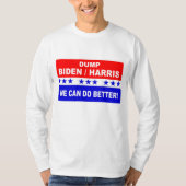 Dump Biden Harris wir können besser! T-Shirt (Vorderseite)