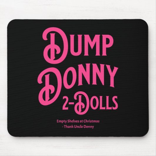 Dump Donny 2 Dolls Two Dolls Trump Tariffs Humor C Mousepad (Vorne)
