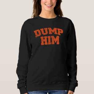 Dump Ihm Meme-Anti Boyfriend-Spaß Couple Sweatshirt
