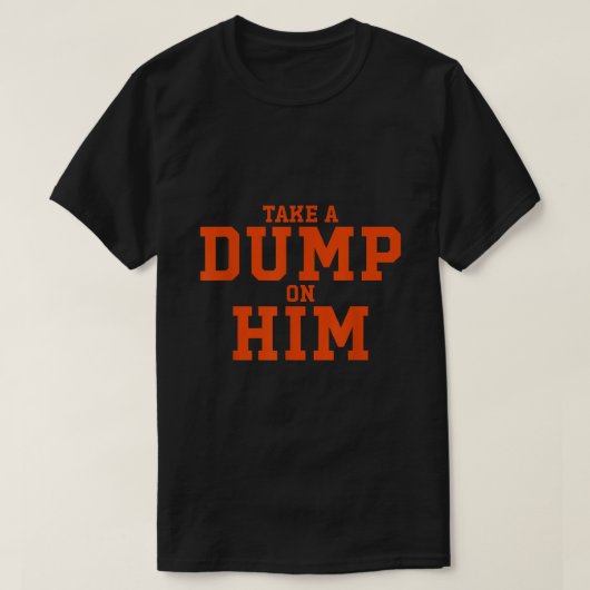 Dump on Ihm Apparel T-Shirt (Design vorne)