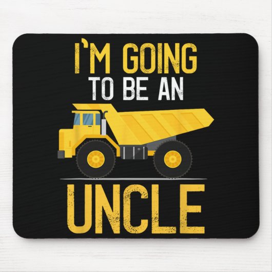 Dump Truck I'm Going To Be An Uncle New Baby  Mousepad (Vorne)