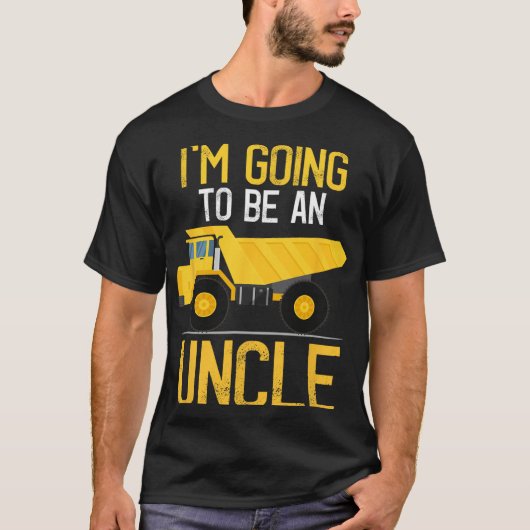 Dump Truck I'm Going To Be An Uncle New Baby  T-Shirt (Vorderseite)