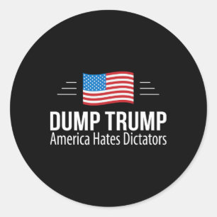 Dump Trump - Amerika hasst Diktatoren - Runder Aufkleber