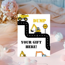 Dump your Gift Hier Bauen Dump Truck Party Sockelschild