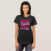 Dump Your Liberal Boyfriend Funny Saying Women App T-Shirt (Vorne ganz)