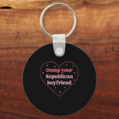 Dump Your Republican Boyfriend Funny Nk Heart Desi Schlüsselanhänger (Vorderseite)