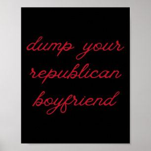 Dumpen Sie Ihren Republikanischen Freund Protest L Poster