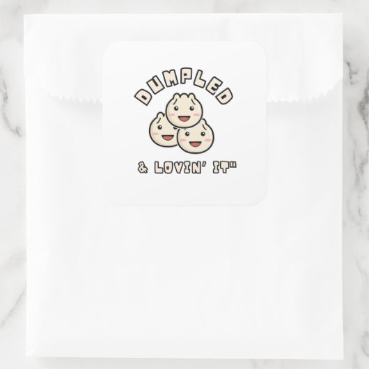 Dumpled & Lovin' It - Kawaii Dumpling Spaß Quadratischer Aufkleber (Tasche)