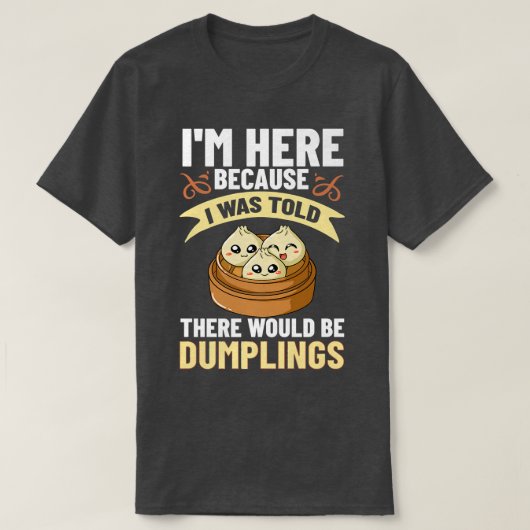 Dumpling Dim Sum Recipes Soup Vegetarian T-Shirt (Design vorne)