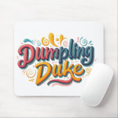 Dumpling Duke Mousepad (Mit Mouse)