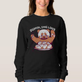 Dumpling Love Dumpling Chinese Cuisine Sweatshirt (Vorderseite)