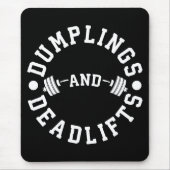 Dumplings and Deadlifts - Funny Workout Mousepad (Vorne)