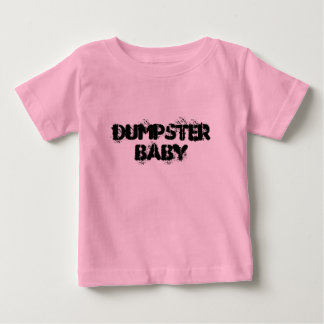 Dumpster Baby T-shirt