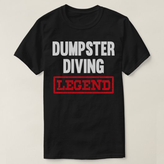 Dumpster Diving Legend Garbage Dive Dive T-Shirt (Design vorne)