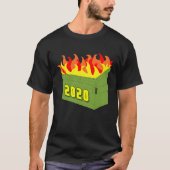 Dumpster Fire 2020 Worst Year Ever T-Shirt (Vorderseite)