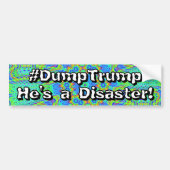 #DumpTrump He's a Disaster!  Autoaufkleber (Vorne)