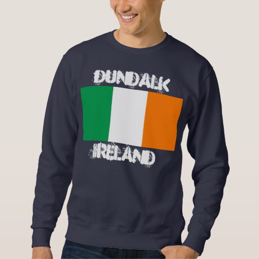 Dundalk, Irland mit irischer Flagge Sweatshirt (Vorderseite)