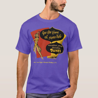 Dunes Time Your Life - Vintag Las Vegas T-Shirt
