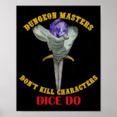 Dungeon Masters Dont Kill Characters Dice Do  Poster (Vorne)
