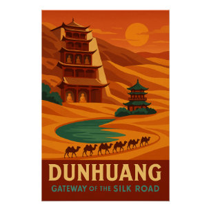Dunhuang - Tor zur Seidenstraße Poster