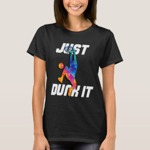 Dunk es einfach! Basketball Player Slam Dunk T-Shirt