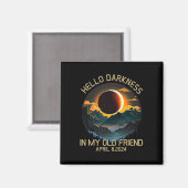 Dunkelheit mein alter Freund Solar Eclipse April 2 Magnet (Vorderseite/Rückseite)
