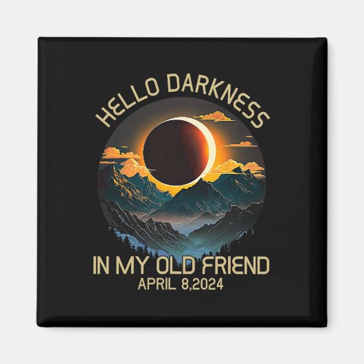 Dunkelheit mein alter Freund Solar Eclipse April 2 Magnet (Vorne)