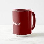 Dunkelrot, Maroon-Farbe, weißer Text, Tasse (VorderseiteRechts)