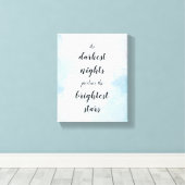 Dunkelste Nächte produzieren die hellsten Sterne Leinwanddruck (Insitu (Holzboden))