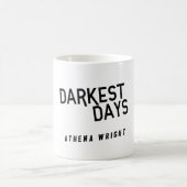 Dunkelste Tage durch Tasse Athene Wright (Mittel)