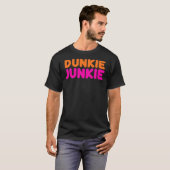 Dunkie Junkie lustige Donut Donut Dunkin Kaffee l T-Shirt (Vorne ganz)