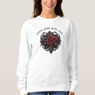 Dunkle Romantik, Benutzerdefinierter Buchclub Sweatshirt