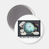 Dunkle Seite des Mondes Funny Cartoon Geschenke Magnet (Vorderseite/Rückseite)